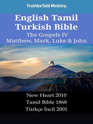 cover image of English Tamil Turkish Bible--The Gospels IV--Matthew, Mark, Luke & John